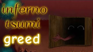 inferno tsumi greed (ft. @Xruzty_Xrytanz )