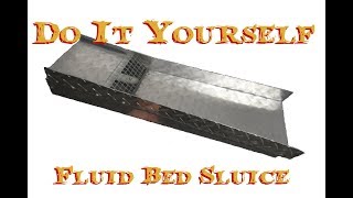 Do it Yourself: Fluid Bed Sluice