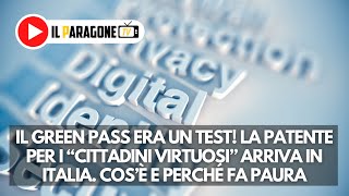 Il green pass era un test! La patente per i “cittadini virtuosi” arriva in Italia.