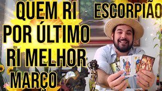 ♏ Tarot Escorpião . Março 2024 . QUEM RI POR ÚLTIMO RI MELHOR 💫 VAI ESTAR IMPARÁVEL 🌶🧿 COMECE AGORA!