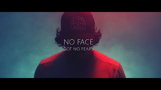 No Face - Got No Fears (Music Video)