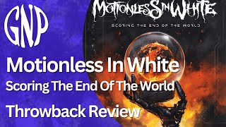 Motionless In White "Scoring The End Of The World" | Throwback Review