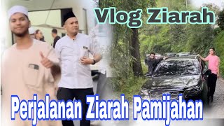 Vlog Ziarah Pamijahan - Perjalanan yang menyenangkan bersama Habib Athos dan ahlul khidmah