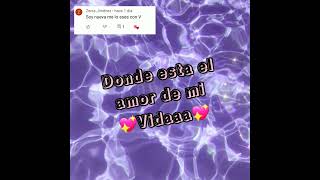 Donde esta el amor de mi vidaaa 👉 V👈