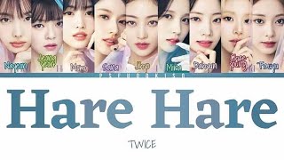 TWICE (트와이스/トゥワイス) ‘Hare Hare’ Lyrics (Color Coded Lyrics) [Kan/Rom/Eng]