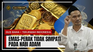 Peristiwa Nabi Adam, Emas , Dan Perak | GUS BAHA