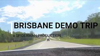 Brisbane Demo Trip