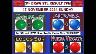 STL 3RD Draw 7PM Result Zambales  Aurora  Ilocos Sur Nueva Vizcaya 17 November 2024 SUNDAY