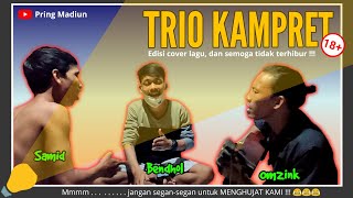 TRIO KAMPRET !!! 1% NYANYI 99% CURHAT