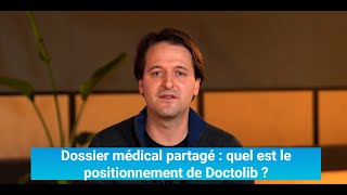 Dossier médical partagé : quel est le positionnement de Doctolib ?