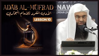 Adab al-Mufrad || الأدب المفرد || Lesson 10 || Shaykh Abu Sa'ad Muhammad