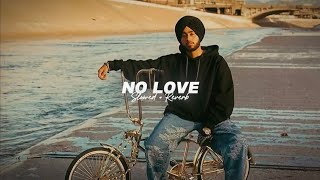 No Love ( Slowed + Reverb ) - Shubh