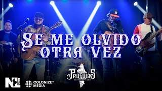 Prófugos de Nuevo León - Se Me Olvido Otra Vez (En Vivo)