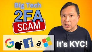 Two Factor Authentication (2FA).  The SCAM of the Century. Defensive Strategy.