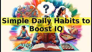 Simple Daily Habits to Boost IQ #brainpower  #smarthabits  #enhancethinking