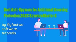 Best Anti-Spyware for Additional Browsing Protection 2023  SpywareBlaster6