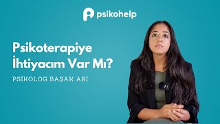 Psikoterapiye İhtiyacım Var Mı?