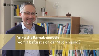 Wirtschaftsmathematik B.Sc.: Womit befasst sich der Studiengang?