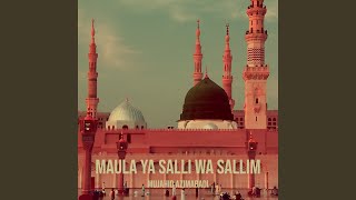 Maula Ya Salli Wa Sallim