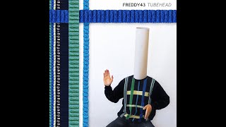 Freddy43 - Tubehead (2021)