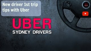 New drivers tips for 1st trip with Uber