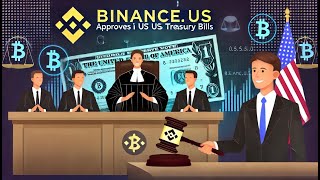 Judge Approves Binance.US Plan to Invest in US Treasury Bills