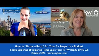 How to "Throw a Party" for Your A+ Peeps on a Budget | Shelly Valentine of Valentine Home Sales Team