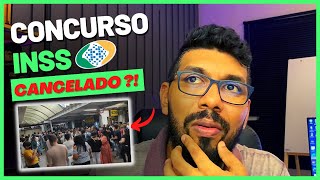 CONCURSO DO INSS CANCELADO? ENTENDA POLÊMICA DA FALTA DE ORGANIZAÇÃO CEBRASPE