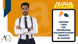 Troppi resi? Riduci il numero di restituzioni col programma Documentazione Prodotti di Amazon