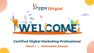 'Certified Digital Marketing Professional' Course - Batch' 1 Orientation Session on 15th Sept 2021