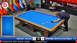 NECDET YALÇIN vs İBRAHİM HAYRİ ALTUNTAŞLAR 3 Cushion Billiards Championship STAGE 2 -A- 2024 ANKARA