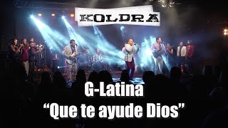 G-LATINA en vivo 2015 🕺🏻"Que te ayude Dios"