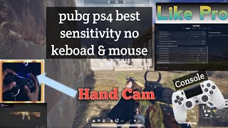 pubg ps4 sensitivity with hand cam (xbox & ps4) like pro TDM 8/8 #pubg