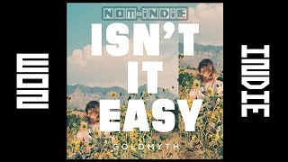 Goldmyth - Isn't it Easy (Lyrics & Sub Español) [N0M]