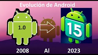 Evolución de Android 1 al 15