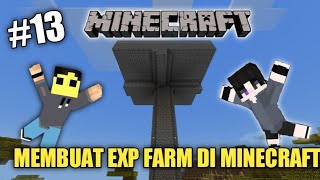 MEMBUAT EXP FARM DI MINECRAFT. MINECRAFT SURVIVAL SERIES #13