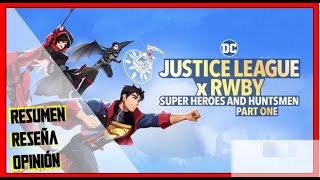 Лига Справедливости x RWBY: SUPER HEROES AND HUNTSMEN PART ONE Краткий обзор