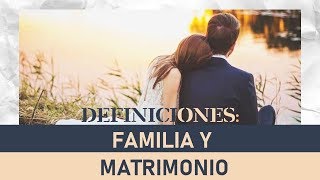 Definiciones: Familia y Matrimonio | Documental de Iniciativa Ciudadana | Lic. Aarón Lara