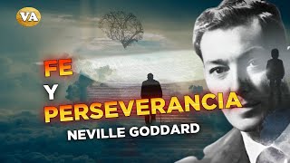 FE Y PERSEVERANCIA DE NEVILLE GODDARD