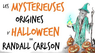 Les mystérieuses origines d'Halloween - Randall Carlson