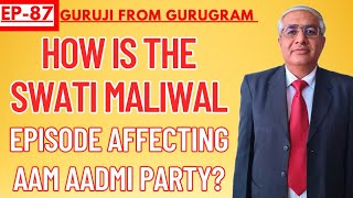 Swati Maliwal Incident , AAP And Effect On Elections