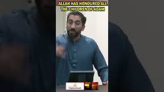 ALLAH HAS HONOURED ALL THE CHILDREN OF ADAM | NOUMAN ALI KHAN