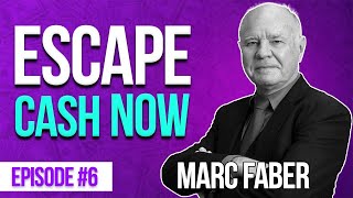 DON'T SAVE ANYMORE... Times are Changing in the Modern World of Corrupt Governments Marc Faber - Ep6