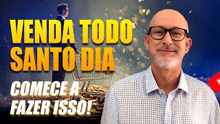 VENDER: 3 PASSOS PARA VENDER MAIS E MELHOR!