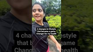 4 changes in my lifestyle which became a game changer for my lifestyle | Somya Luhadia#healthcoach