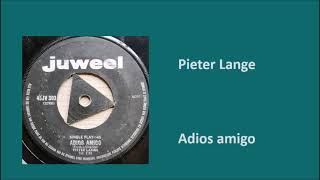 Pieter Lange - Adios amigo