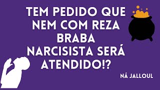 QUANDO CHEGA A HORA DE NARCISISTA REZAR, COMO É?