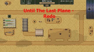 Until The Last Plane - Redo