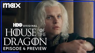 House of the Dragon S2 | Episode 4 Preview | Max