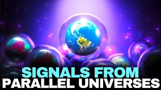 Terrifying Signals from Parallel Universes That Scientists Can Not Explain